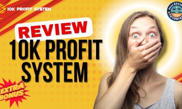 10K Profit System Review