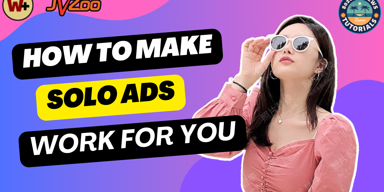 Solo Ads: Discover How To Make Them Work For You